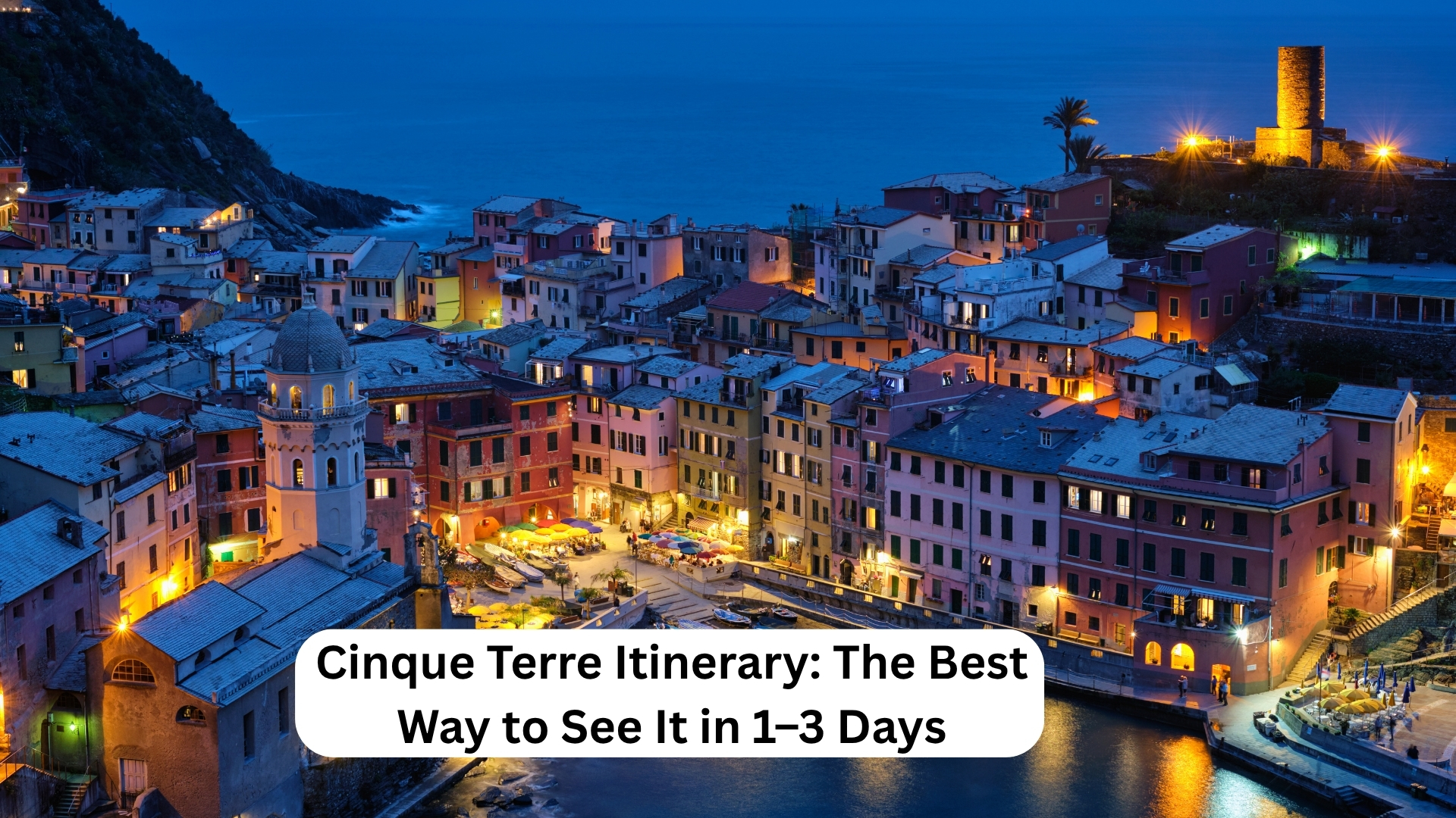 Cinque Terre Itinerary